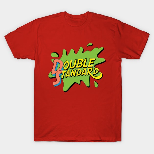 Double Standard T-Shirt by VonGo Studio